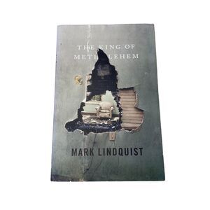 The King of Methlehem: A Novel - Paperback By Lindquist, Mark - GOOD